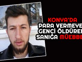 Para vermeyen genci öldüren sanığa müebbet hapis cezası