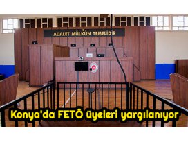 Konyada FETÖ üyeleri yargılanıyor