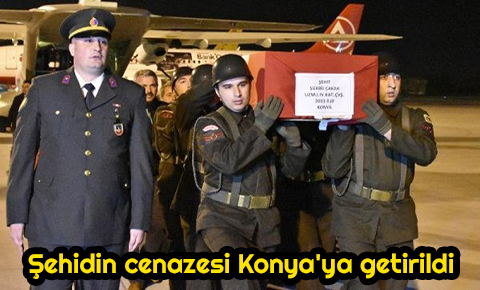 Şehidin cenazesi Konyaya getirildi