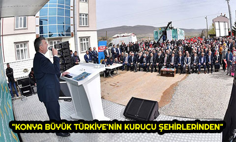 Konya büyük Türkiyenin kurucu şehirlerinden