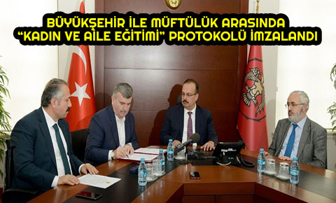 “Kadın ve Aile Eğitimi” protokolü imzalandı