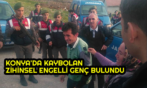 Konyada kaybolan zihinsel engelli genç bulundu