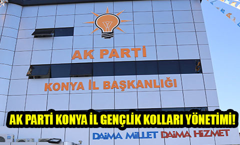 AK Parti Konya İl Gençlik Kolları yönetimi!
