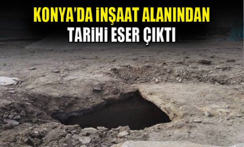 İnşaat sahasından tarihi eser çıktı