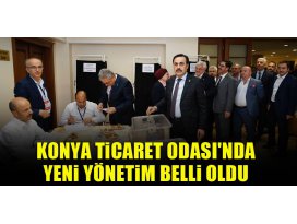 Konya Ticaret Odasında yeni yönetim belli oldu