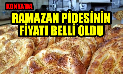 Ramazan pidesinin fiyatı belli oldu