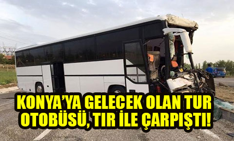 Konyada tur otobüsü, park halindeki TIRa çarp