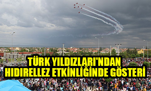 Türk Yıldızlarından Hıdırellez etkinliğinde gösteri