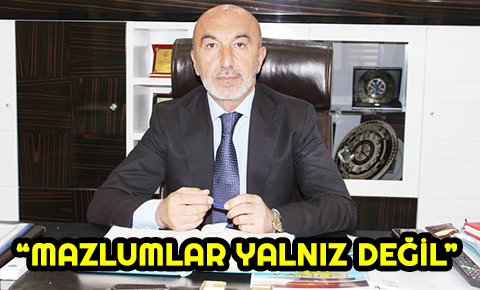 Mazlumlar yalnız değil