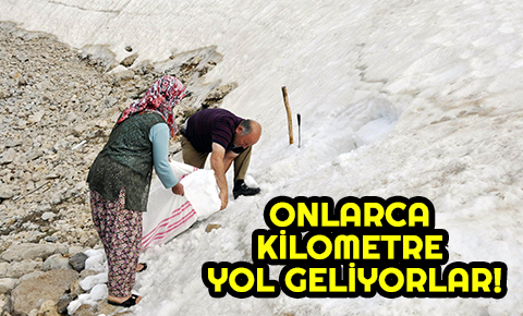 Onlarca kilometre yol geliyorlar