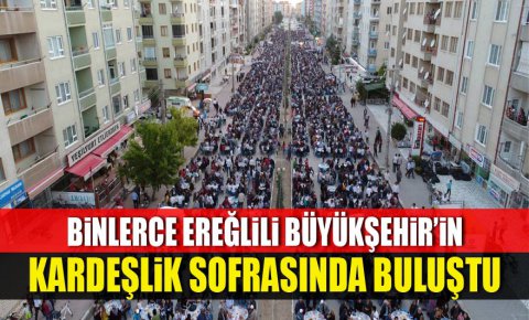 Binlerce Ereğlili Büyükşehir’in Kardeşlik Sofrasında Buluştu