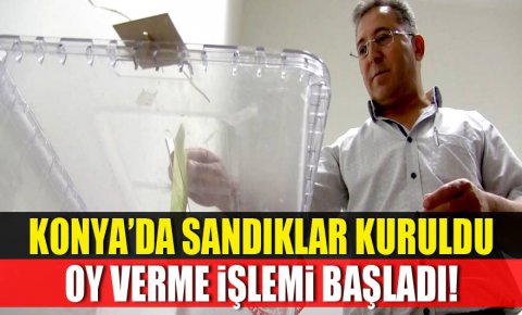 Konyada oy verme işlemi başladı