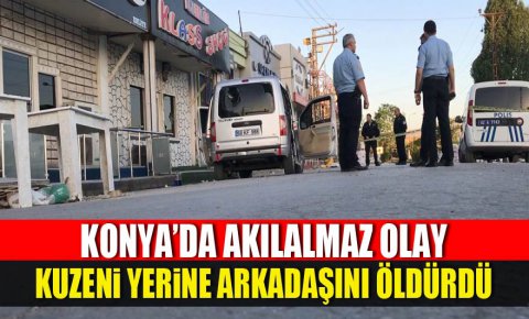 Husumetli olduğu kuzeni yerine arkadaşını öldürdü