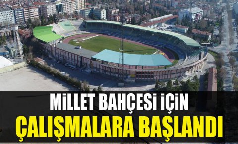 Millet Bahçesi dönüşüm çalışmaları başladı