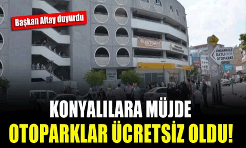 Konyada otoparklar ücretsiz oldu!