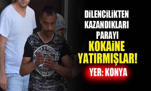 Dilencilikten kazandıkları para ile satmak için kokain almışlar