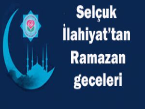 Selçuk İlahiyat Ramazan ile şenleniyor