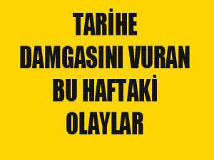 Tarihte bu hafta neler oldu