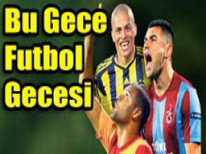 Hem derbi, hem Avrupa gecesi