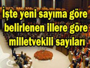 Yeni nüfusa göre milletvekili sayıları