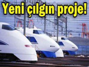 İşte yeni çılgın proje