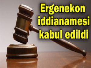 Ergenekon iddianamesi kabul edildi