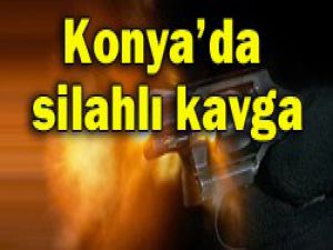 Konyada silahlı kavga