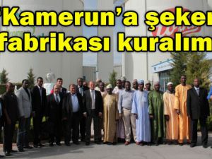 Kamerundan Şekere işbirliği çağrısı