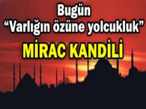 Miraç Kandiliniz mübarek olsun