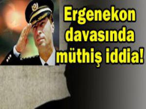 Ergenekon davasında büyük iddia