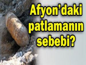 Patlamanın nedeni belli oldu