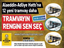 KONYALILAR TRAMVAYLARININ RENGİNİ SEÇİYOR