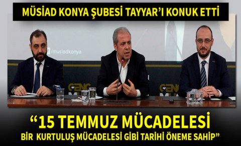 “15 Temmuz mücadelesi bir  Kurtuluş mücadelesi gibi tarihi bir öneme sahip”