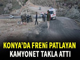 Konya’da freni patlayan kamyonet takla attı