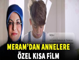 “Hiçbir mesaj annenin yerini tutmaz”