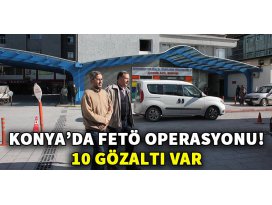 Konyada FETÖ/PDY operasyonu: 10 gözaltı