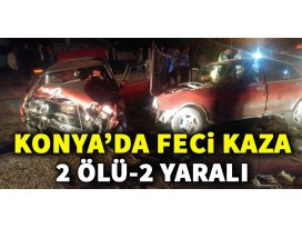 Konyada otomobiller kafa kafaya çarpıştı:2 ölü, 2 yaralı
