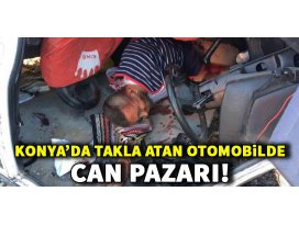 Takla atan otomobilde can pazarı