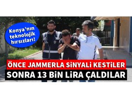 Konyada sinyal kesici jammerla hırsızlık