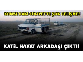 Konyadaki cinayette şok gelişme!