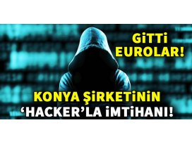 Konyalı şirketin hackerla imtihanı