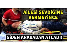 Konyada arabadan atlayan genç kız ağır yaralandı