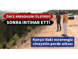 Konyadaki esrarengiz cinayetin perde arkası