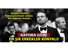 Rapora göre Konyalı erkekler çok şık