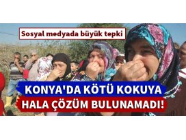 Konyada kötü kokuya hala çözüm bulunamadı!
