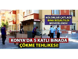 Konyada 5 katlı bina çökme tehlikesiyle boşaltıldı