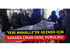 Yeni Mahallede gezmek için sokağa çıktı, vuruldu!