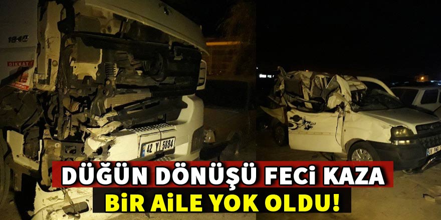 Düğün dönüşü feci kaza: Bir aile yok oldu!