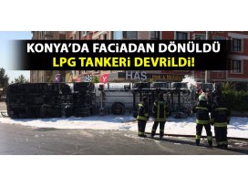 Konyada LPG tankeri devrildi