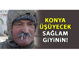 Konya bu hafta üşüyecek!